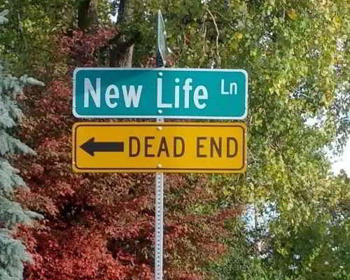New life dead end